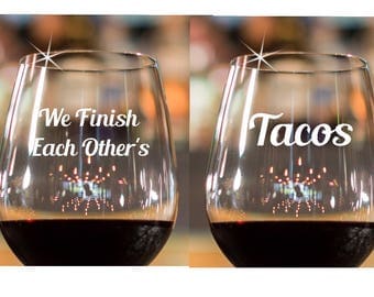 We finish each other's Tacos~ Lesbian Wedding gift~ Engagement Gift~ ETCHED/ENGRAVED~ Wine Glasses~ Gift for Couple~ Stemless Wine Glass