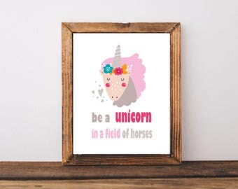 Be A Unicorn In A Field Of Horses Printable - Unicorn Print - Girl Bedroom Print - Nursery Décor - Baby Shower Gift - Nursery Wall Art