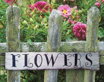 Flowers Sign - Flowers Wooden Sign - Shabby Chic Flowers Sign - Garden Sign - Personalized - Pallet Wood Sign - Mother's Day Gift