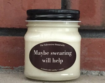 Funny Candles - Funny Soy Candle - Funny Scented Candle - Sarcastic Candle - Snarky Quote - Cheeky Gift - Funny Sister Gift