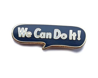 We Can Do It! Hard Enamel Pin, Rosie the Riveter, Word pin, Feminist Pin Flair, Hat Pin, Lapel Pin, Political Pin, Pin Badge, History, WWII