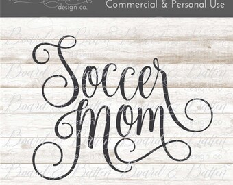 Soccer Mom SVG - Soccer SVG File - svg Soccer - Cuttable File - svg sports - vector graphics - commercial use svg - svg downloads - htv svg