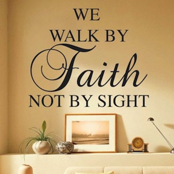 walk by faith not by sight
