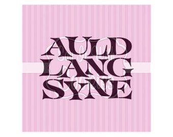 Auld Lang Syne 5.5 x 5.5" Stencil