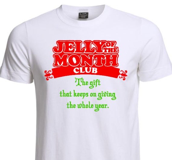 Jelly of the month club shirt Griswold Family Christmas