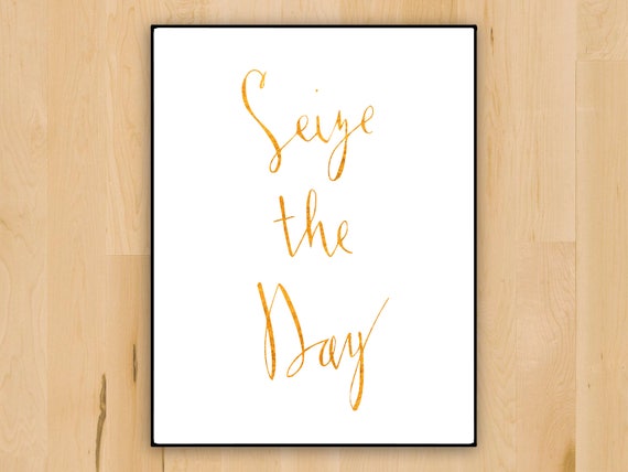 Seize the Day Wall Decor in Gold Printable Quote Calligraphy