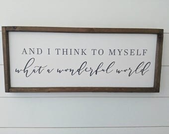 And I Think To Myself What A Wonderful World Sign - Wonderful World Painted Wood Sign - Wonderful World Sign