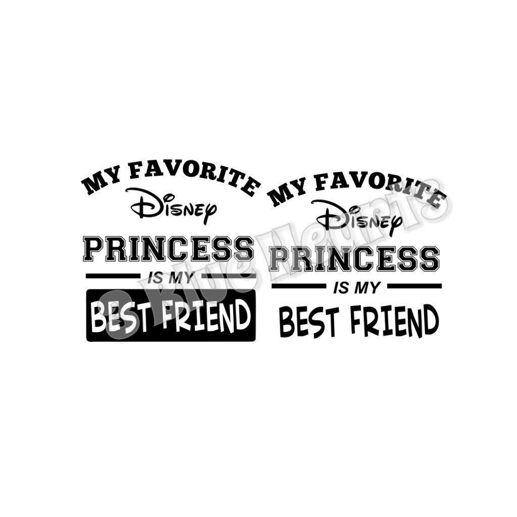 Download Favorite Dissney Princess is my Best Friend svg dxf pdf