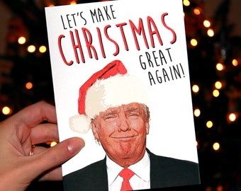 Donald Trump - Christmas Card - Let's Make Christmas Great Again - Funny Christmas Card