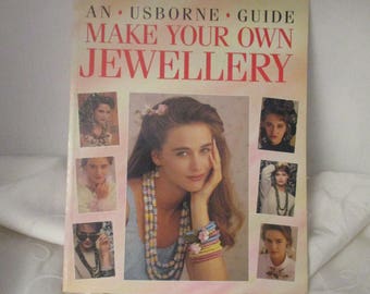 Usbourne Guide Make Your Own Jewellery (1990)