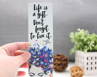 Life Is A Gift Bookmark - Everything Everything