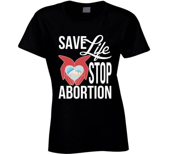 Women's Pro Life Shirt, Anti-abortion Shirt, Choose Life T-shirt, Stop Abortion Shirt.