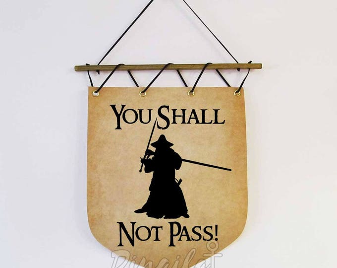 You Shall Not Pass Gandalf Banner Flag Lord Of The Rings Wall Hanging Banner Funny Gift Idea Middle Earth LOTR Art Gandalf Quote Wall Decor