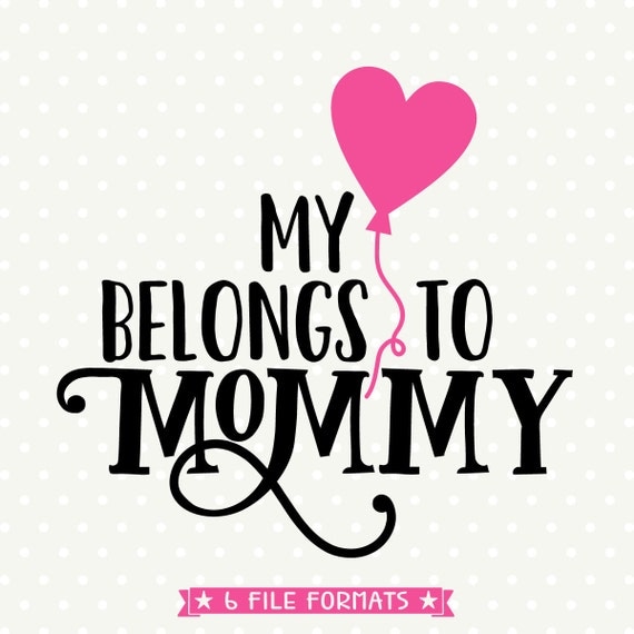 Download Mothers Day SVG Mothers Day Vector file My Heart Belongs to