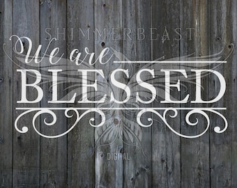 We Are Blessed svg | Blessed svg | Home Decor svg | Religious svg | Religious sign svg | Christian svg | Faith svg | Cricut | Silhouette