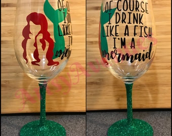 Little Mermaid Wine Glass - Glitter Wine Glass - Drink Like A Fish - I'm A Mermaid