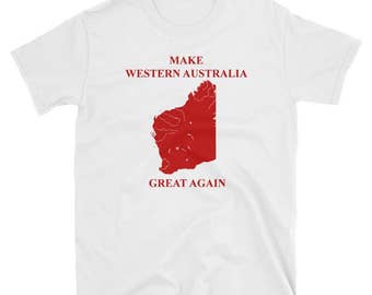 Make Western Australia Great Again T-Shirt