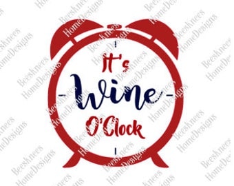It's Wine O'Clock Design - Wine Glass Decal - Wall Art - Digital Cut File - INSTANT DOWNLOAD for silhouette studio, png, pdf & svg