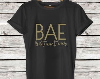 BAE Best Aunt Ever Shirt, Aunt Tee, Best Aunt Ever Shirt