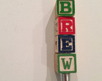 Beer Tap Handle BREW Repurposed Wooden Letter Blocks Custom Tap Handle