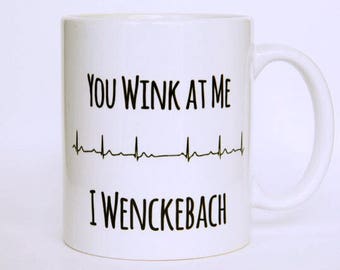 Coffee Mug "You Wink At Me, I Wenckebach" -Heart Rhythm / Hospital Humor / EKG / Wenckebach / Nursing Gift / Heart Block / Cardiology