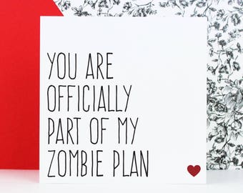 Funny zombie card, Birthday/Anniversary card, alternative greeting card, You are officially part of my zombie plan