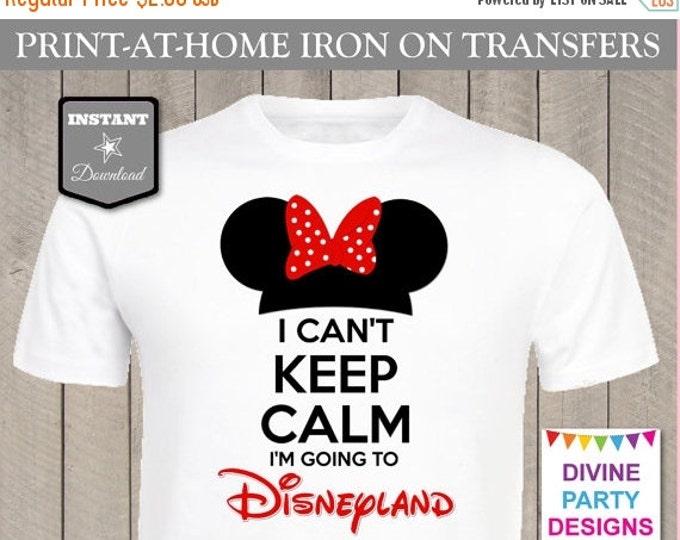 SALE INSTANT DOWNLOAD Print at Home Girl Mouse I Can't Keep Calm I'm Going to Disneyland Printable Iron On Transfer /T-shirt / Item #2499