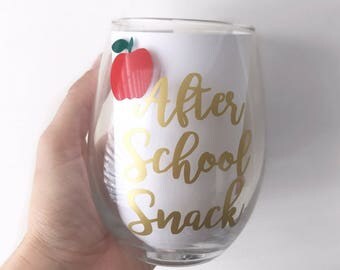 After School Snack Wine Glass; Teacher Wine Glass; Teacher Gift; Teacher Appreciation; Teacher; Back to school; Apple Glass; End of the year