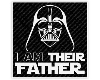 Disney, Star Wars, Darth Vader, I Am Their Father, Illustration, TShirt Design, Cut File, svg, pdf, eps, png, dxf