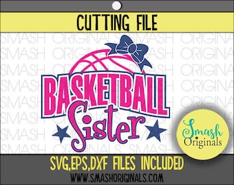 Basketball Sister Cut File | Girls Basketball Svg | SVG EPS and DXF Cut Files for Cutting Machine Cricut and Cameo | Sports Sister Svg