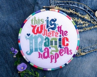 Cross Stitch Pattern Quote PDF – This Is Where The Magic Happens – Instant Download – Easy Xstitch Charts – Home Gift – DIY Wall Art