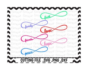 Infinity Svg, Faith, Family, Friends, Love, Peace, Hope, Svg, Png, Dxf, Cutting Files For Silhouette Cameo/ Cricut, SVG Download.