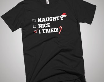Naughty Nice I Tried Funny Santa Christmas T-Shirt
