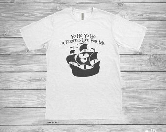 a pirates life for me shirt