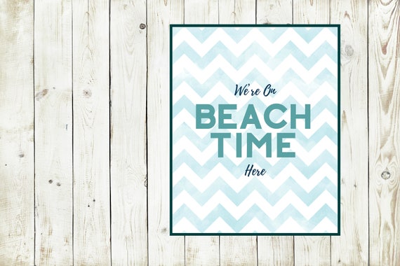 We're On Beach Time Here Print, Beach Time Printable, Instant Digital Download, Home Print, Watercolor Blue Chevron Flowers Wall Art Decor,