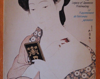 The Legacy of Japanese Printmaking / Le rayonnement de l'estampe Japonaise by Barry Till