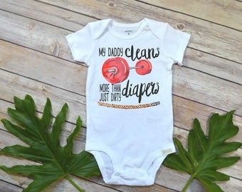 Crossfit shirt, My Daddy Cleans, Baby Shower Gift, Crossfit Gift, Crossfit shirt, Crossfit Baby shirt, Funny shirts, Crossfit Bodysuit