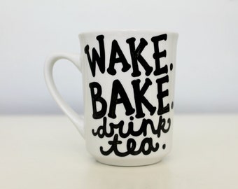 stoner gifts, stoner girl, teacup, wake and bake, wakeup bakeup, stoner, stoner gift, pot head, pot head gift, best friend gift, mature
