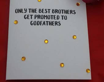 Only The Best Brothers Get Promoted To Godfathers Card, Christening Cards, Uncle Card, Brother Cards, Will You Be My Godfather, Baptism card