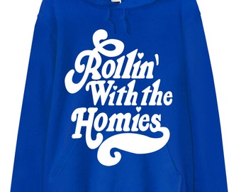 homies hoodie