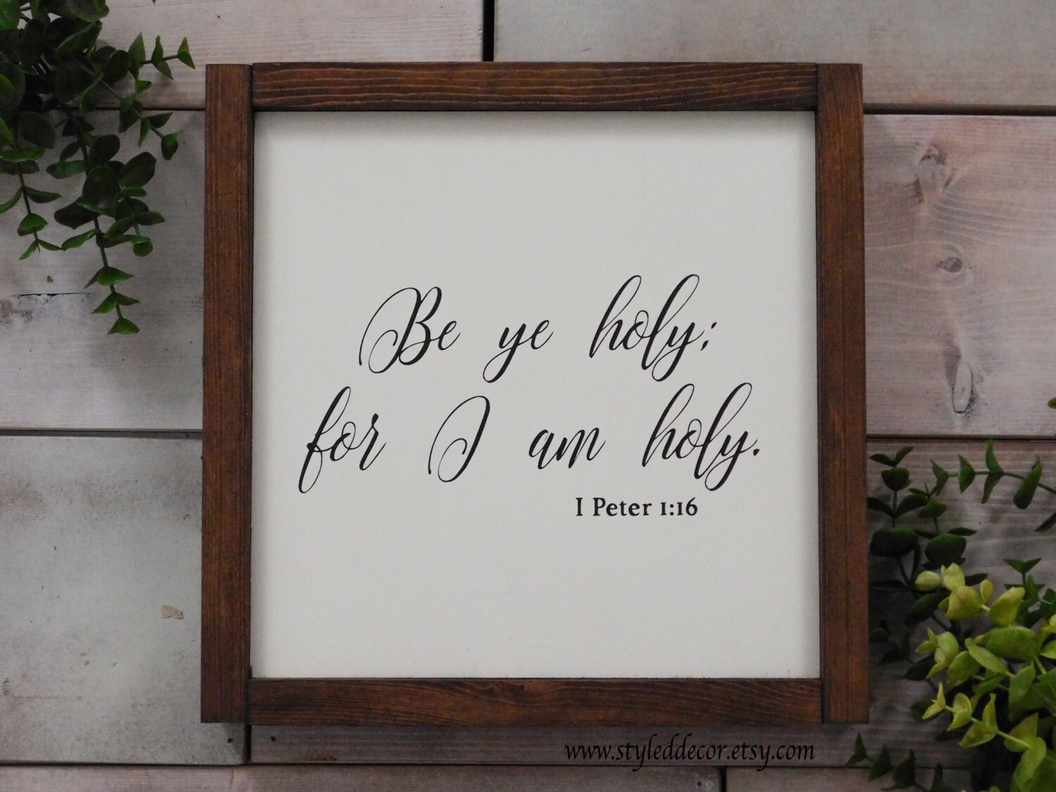 Be Ye Holy For I Am Holy. I Peter 1:16 Scripture Verse Sign.