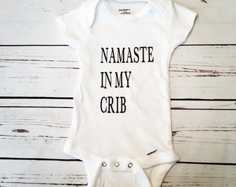 Namaste, Baby Boy Onesie, Baby Shower Gift, Baby Girl Onesie, Baby Girl Bodysuit, Yoga Onesie, Namaste in My Crib, Cool Onesie, Funny Baby