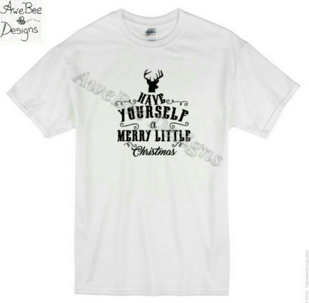 have yourself a merry little christmas t shirt