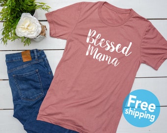Blessed Mama Shirt - Mom trendy tees -Mom Life Vneck -Mama Shirt - Ladies Shirt -Mom Gift Idea - Mothers day gift - Mom of Boy- Mom of girl