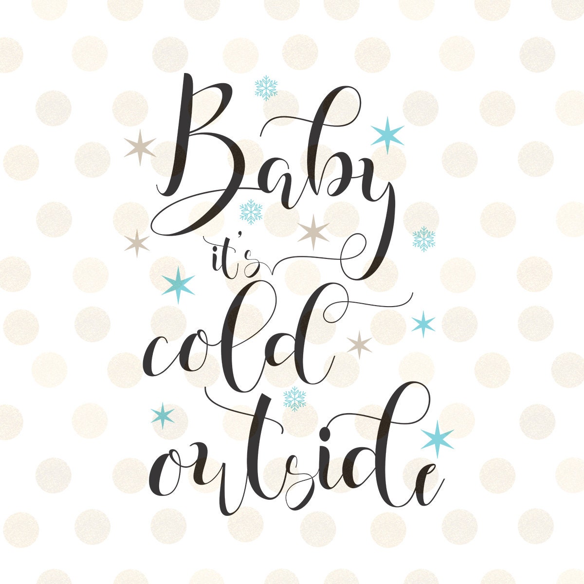 Download Baby Its Cold Outside Svg Christmas Svg