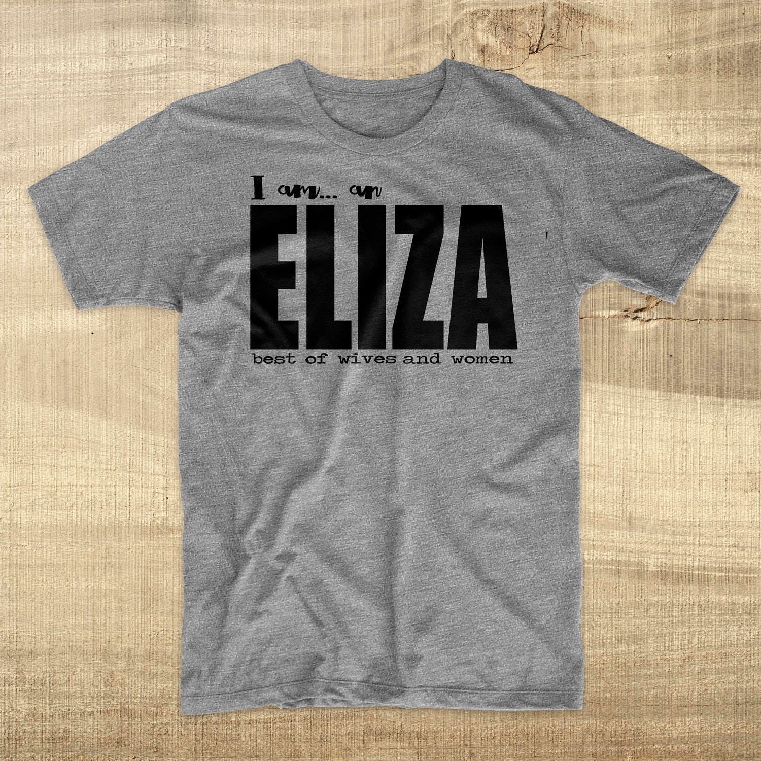 Eliza Hamilton t-shirt I am an Eliza Best of Wives and Women