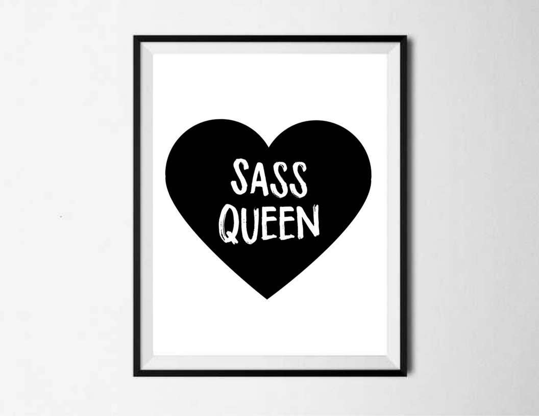 Sass Queen Downloadable Printable Print Digital Download Art