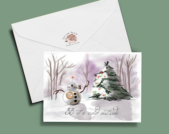 funy christmas card; star wars card, BB8 card: BB it's Cold Outside