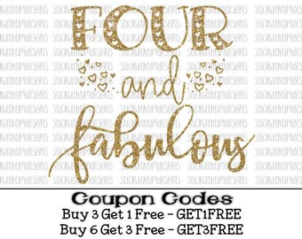 Four and Fabulous Svg Birthday Svg Four Birthday Cut File svg files PNG File svg files for Silhouette Cameo svg files for Cricut SVG Designs