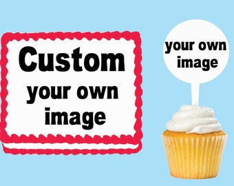 Custom Any Image Picture logo drawing Your own Edible Cake Cupcake Cookie Toppers Decorations Or Plastic cupcake pick top birthday party